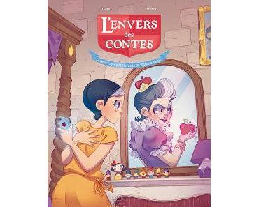 L'envers des contes, tome 2, La belle-mère pas si cruelle de Blanche-Neige de Gihef et Rachel Zimra