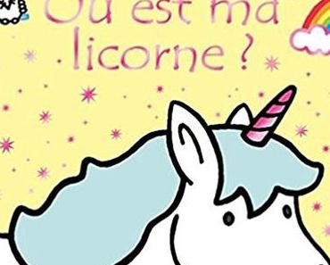[ Les lecteurs en herbe ] Les tout-doux : Où est ma licorne ?