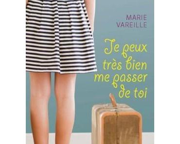 Je peux très bien me passer de toi - de Marie VAREILLE