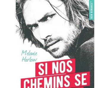 Si nos chemins se croisent – Melanie Harlow