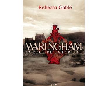 Waringham, tome 1 : La roue de la fortune de Rebecca Gablé