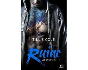 Tillie Cole / Les Écorchés, tome 1 : Ruine