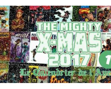 The Mighty X-Mas 2017 : Jour 1