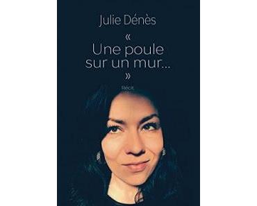 « Une poule sur un mur ».