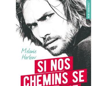 Happy Crazy Love, tome 1 : Si nos chemins se croisent ⋆ Melanie HARLOW