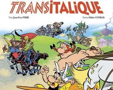 Astérix et la Transitalique. Jean-Yves FERRI et Didier CONRAD - 2017 (BD)