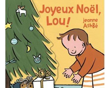 Joyeux Noël, Lou! - Jeanne Ashbé