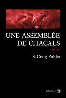 Une assemblée de chacals - S. Craig Zahler