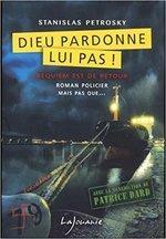 Dieu pardonne, lui pas ! de Stanislas Petrosky