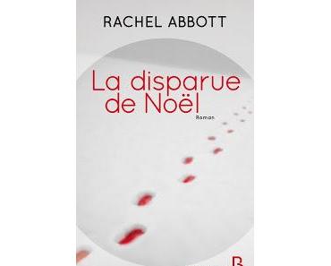 La disparue de Noël.Rachel Abbott.Editions Belfond.465 pa...