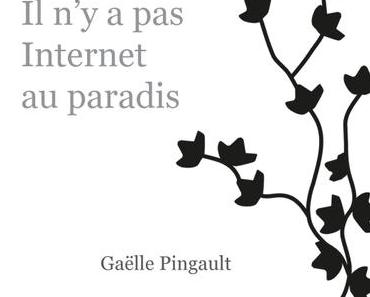 Il n’y a pas d’internet au paradis