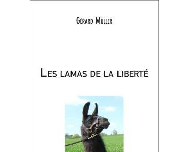 Les lamas de la liberté de Gérard Muller