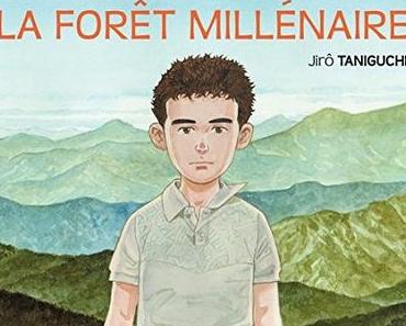 La forêt millénaire. Jirô TANIGUCHI – 2017 (BD)
