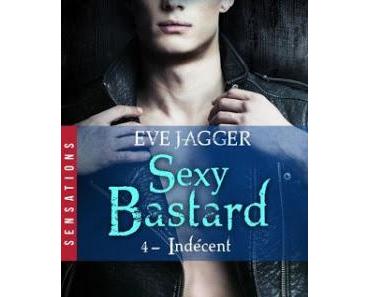 Sexy Bastard 4 - Indécent