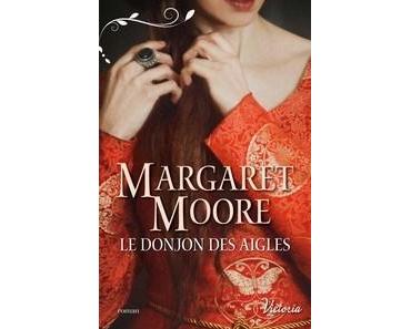Margaret Moore / Frères d’armes, tome 3 : Le donjon des aigles