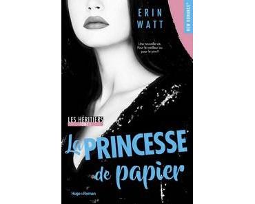 Erin Watt / Les héritiers, tome 1 : La Princesse de papier