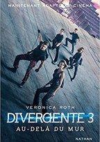 Divergente tome 3 : Au delà du mur