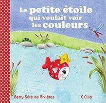 La petite étoile qui voulait voir les couleurs