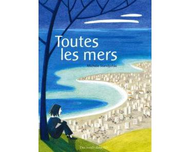 Toutes les mers (Standjofski) – Des ronds dans l’O – 24 €