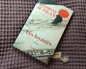 Les loyautés, Delphine de Vigan
