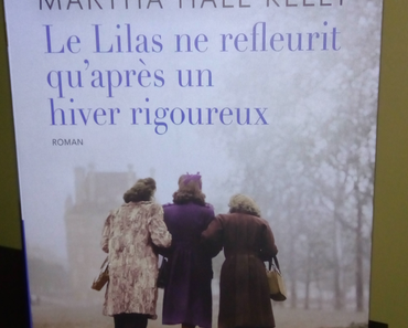 Le lilas ne refleurit qu’après un hiver rigoureux de Martha Hall Kelly