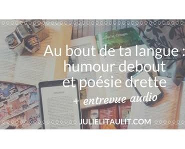 Au bout de ta langue : humour debout et poésie drette | David Goudreault
