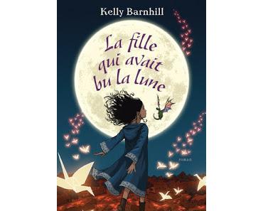 Chronique : La fille qui avait bu la lune - Kelly Barnhill (Anne Carrière)