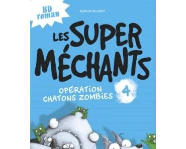 Les Super Méchants 4 de Aaron Blabey