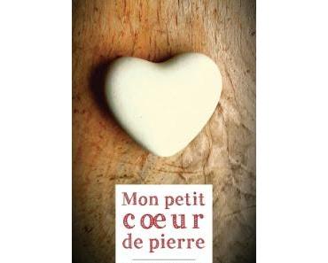 Mon petit coeur de pierre de Lucile Caron-Boyer