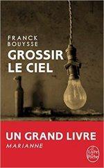 Grossir le ciel de Franck Bouysse