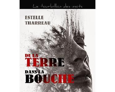 De la terre dans la bouche - Estelle Tharreau