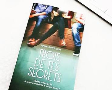 Trois de tes secrets | Julie Buxbaum