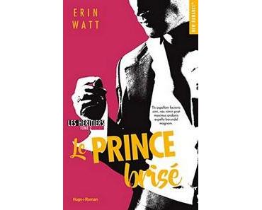 Erin Watt / Les héritiers, tome 2 : Le prince brisé