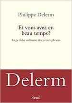Et vous avez eu beau temps?