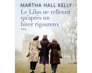 Le Lilas ne refleurit qu’après un hiver rigoureux de Martha Hall Kelly
