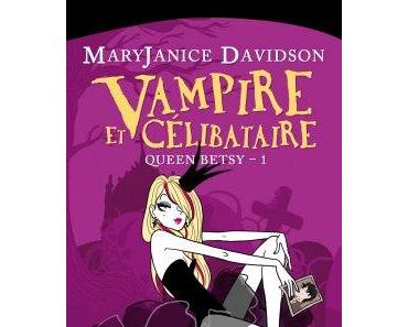 Vampire et Célibataire de MaryJanice Davidson