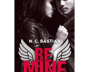 BE MINE de N. C. Bastian