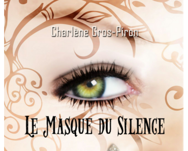 Le masque du silence - Livre 2 (Charlène Gros-Piron)