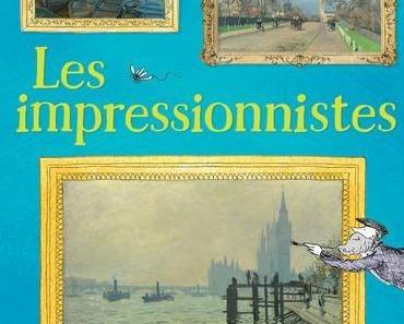 Les Impressionnistes – Editions Usborne – 2018 (Dès 7 ans)