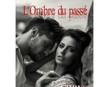 L’ombre du Passé – Chrys Galia