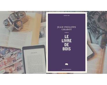 Le livre de bois | Jean-Philippe Chabot