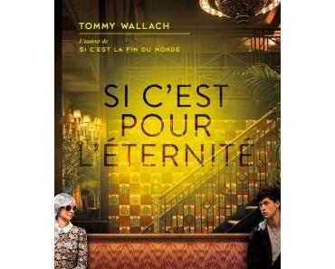 Si c’est pour l’éternité de Tommy Wallach