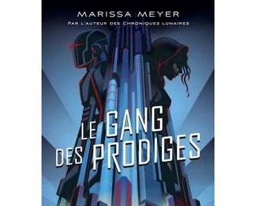 Le Gang des Prodiges de Marissa Meyer