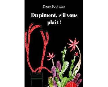 [Chronique] Du piment, s'il vous plaît - Dany Boutigny