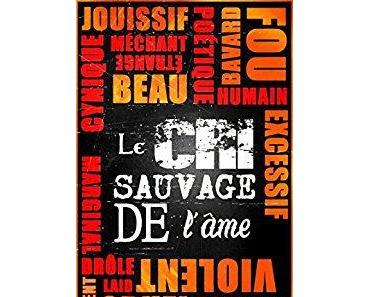 Le cri sauvage de l’âme de Frédéric Soulier