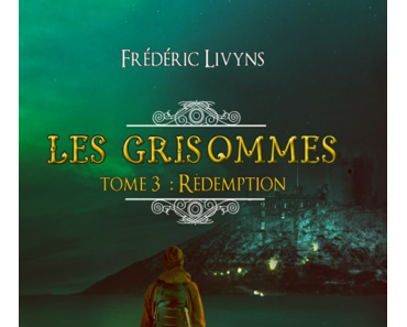 Les Grisommes, tome 3 : Rédemption (Frederic Livyns)