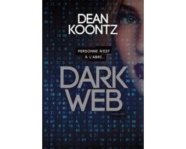 [Chronique] Dark Web - Dean Koontz