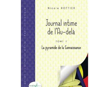 [Chronique] Journal intime de l'Au-delà, tome 1 : La pyramide de la Connaissance - Nicole Rottier