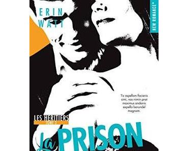 'Les héritiers, tome 3 : La prison dorée' d'Erin Watt
