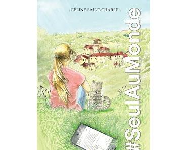 [Chronique] #SeulAuMonde - Céline Saint-Charle